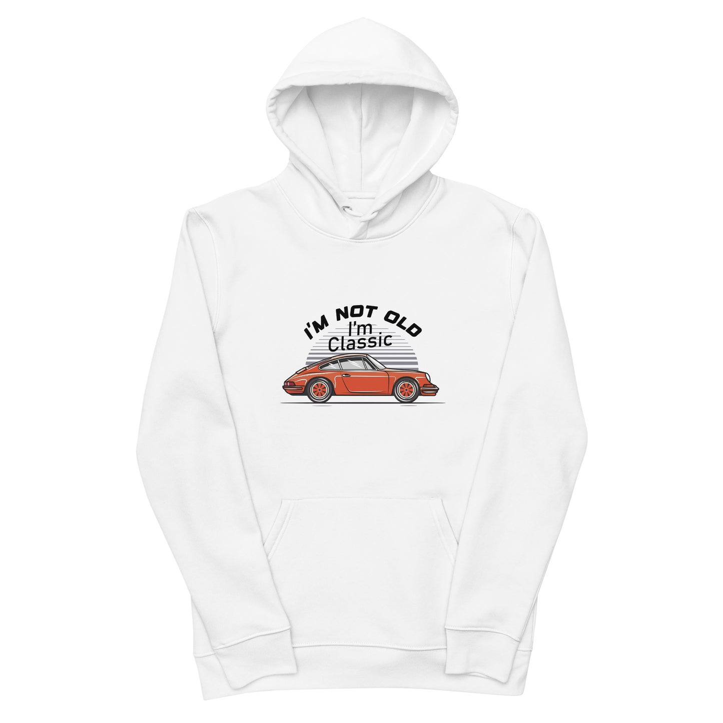 I'm Not Old I'm Classic Porsche 911 Hoodie – Hoodie (view 1)